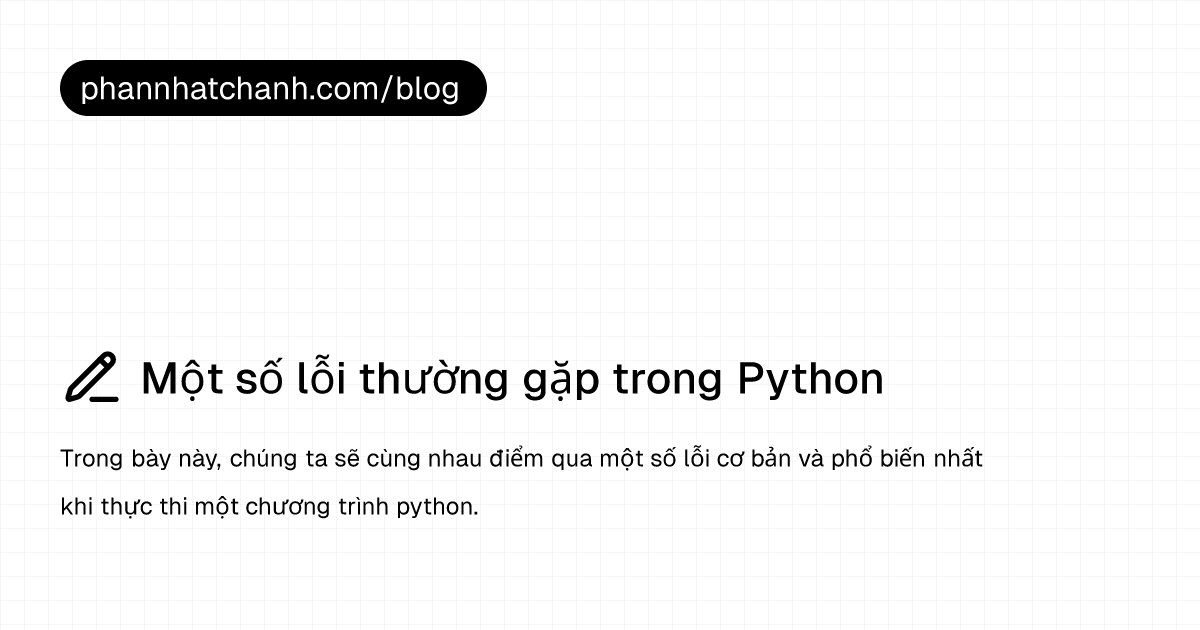 Một số lỗi thường gặp trong Python — Phan Nhật Chánh