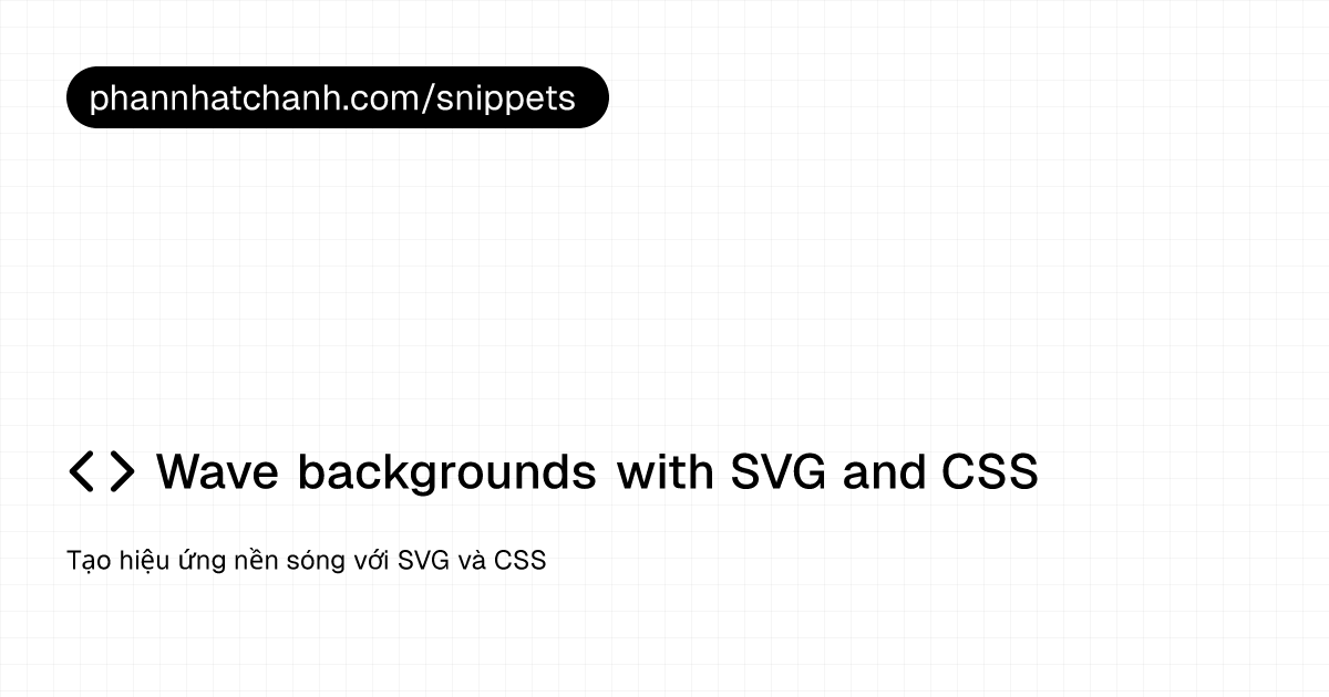 Wave backgrounds with SVG and CSS — Phan Nhật Chánh